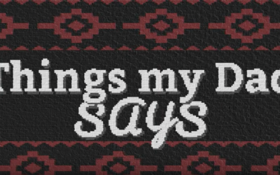 New YouTube series: Things My Dad Says